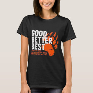 Gut Besser Nie Zur Ruhe Lassen Motivationsbär T-Shirt