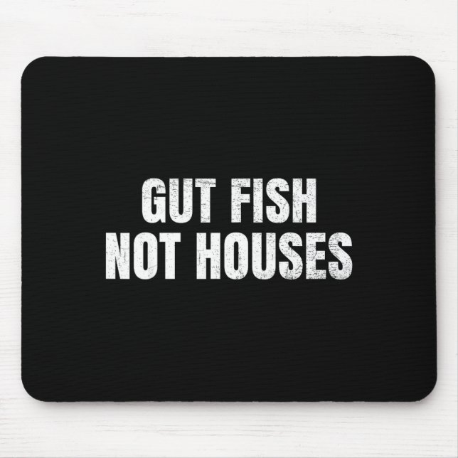 Gut Fish, Not Houses Coastal Conservation  Mousepad (Vorne)