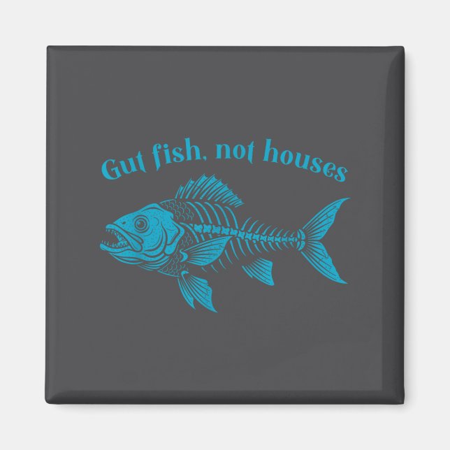 Gut Fish Not Houses, Coastal Conservation Ocean Lo Magnet (Vorne)