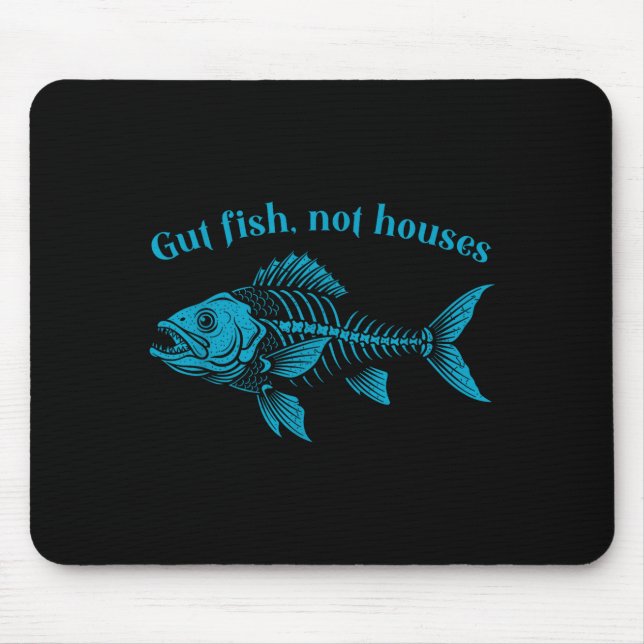 Gut Fish Not Houses, Coastal Conservation Ocean Lo Mousepad (Vorne)