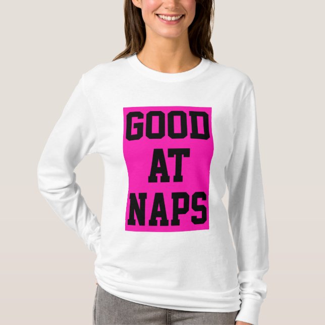 Gut für Nickerchen T-Shirt (Vorderseite)