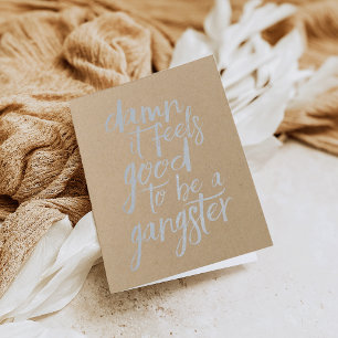 Gut, Gangster zu sein Silber Folienkarte