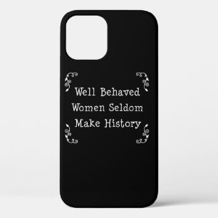 Gut geliebte Frauen machen selten Geschichte Case-Mate iPhone Hülle