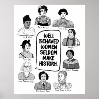 Gut geliebte Frauen machen selten Geschichte Poster