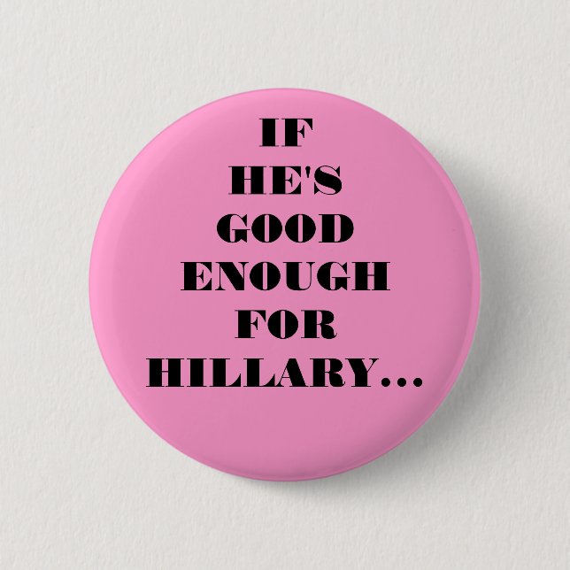 GUT GENUG FÜR HILLARY BUTTON (Vorderseite)