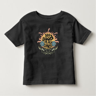 Gut in allen Dingen finden Hippie Graphic Kleinkind T-shirt
