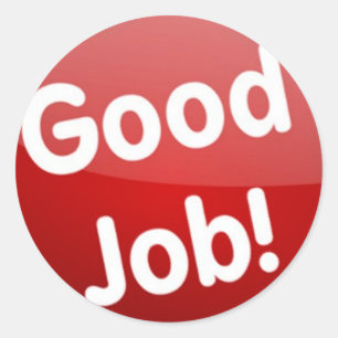 Gut Job! Aufkleber! Runder Aufkleber