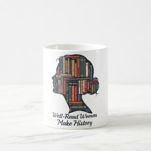 Gut lesende Frauen machen Geschichte Kaffeetasse