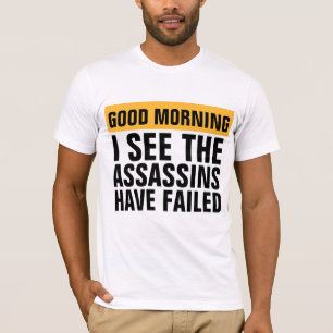 GUT MORGEN SEHE ICH, DASS ASSASSINS T - SHIRT VERS