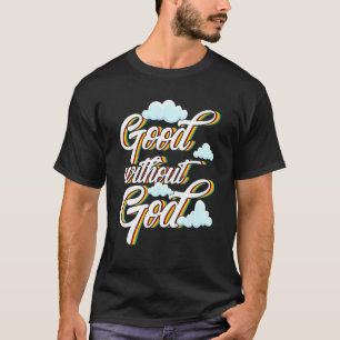Gut ohne Gott Agnostiker Atheist T-Shirt