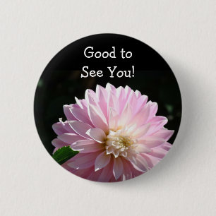 Gut, Sie zu sehen! Knopf-Rosa-Dahlie-Blume Button