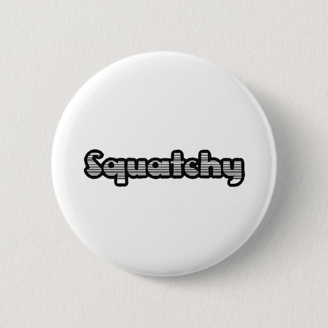 gut squatchy an hier button (Vorderseite)