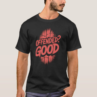Gut verletzt T-Shirt