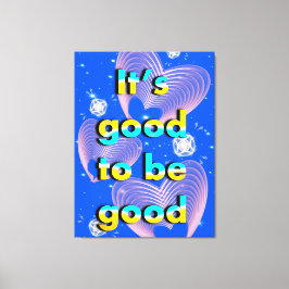 Gut zu sein ist gut leinwanddruck