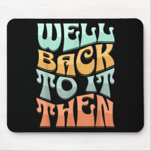 Gut, zurück dazu, dann lustiges Motivationsdesign  Mousepad