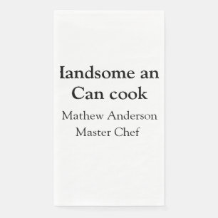 Gutaussehend und kann kochen Namen Master Chef Dat Serviette