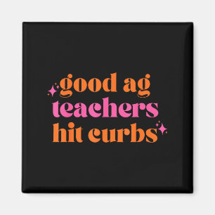 Gute Ag-Lehrer treffen Bordsteine Lustiger Spruch  Magnet