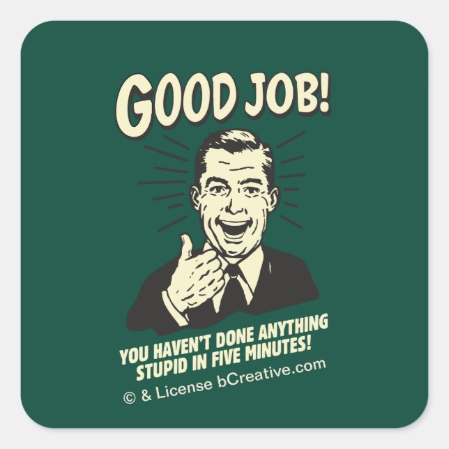 Gute Arbeit: Erledigt alles 5 Min. Quadratischer Aufkleber (Vorderseite)