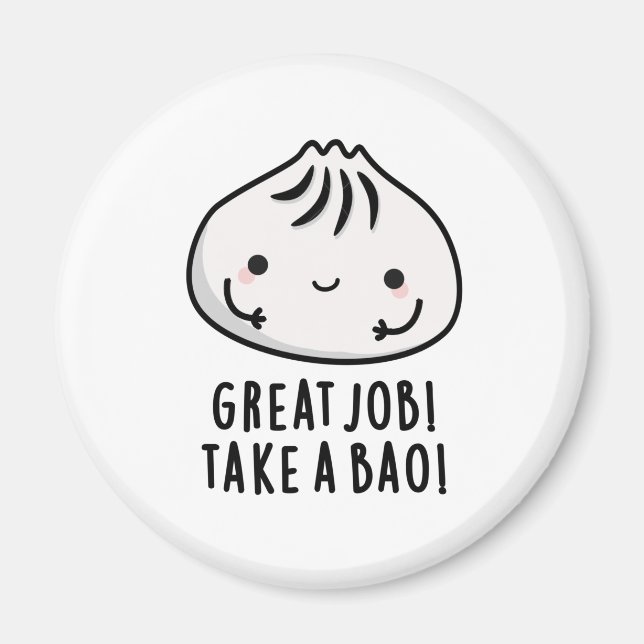 Gute Arbeit mit einem Bao Funny Dimsum Puff Magnet (Vorne)