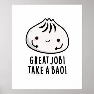 Gute Arbeit mit einem Bao Funny Dimsum Puff Poster