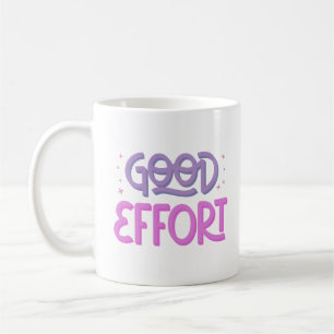 GUTE BEMÜHUNGEN KAFFEETASSE
