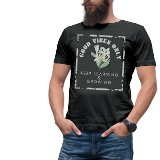 Gute Bilder nur Behaltend Lernen und wachsendes De T-Shirt
