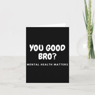Gute Bro psychische Gesundheitsprobleme Psychische Karte