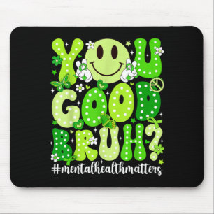 Gute Brüder Mental Health Awareness Unterstützung Mousepad