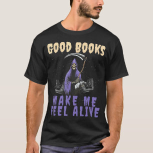Gute Bücher lassen mich den Grimmigen Sensenmann " T-Shirt