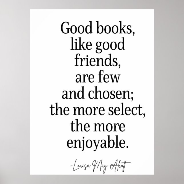 Gute Bücher sind, wie gute Freunde, nur wenige und Poster (Vorne)