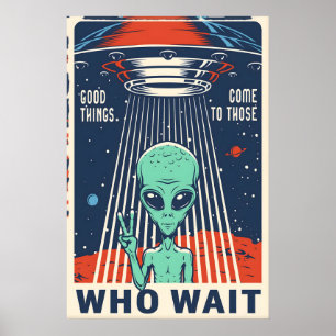 Gute Dinge Alien Weltraum Reise Poster Druck  Ster