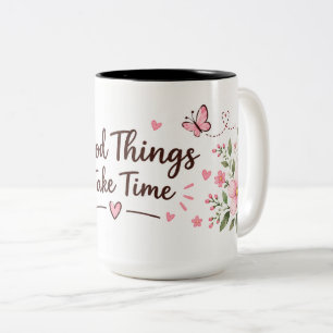 Gute Dinge Brauchen Zeit Pinke Blumige Inspiration Zweifarbige Tasse