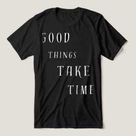 Gute Dinge Brauchen Zeit T-Shirt Tri-Blend Shirt