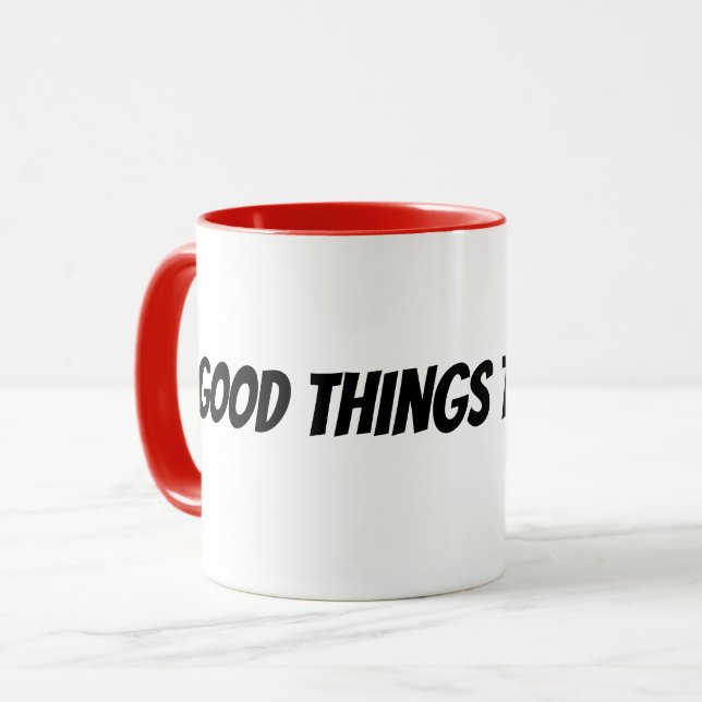 Gute Dinge brauchen Zeit Tasse (Vorderseite Links)