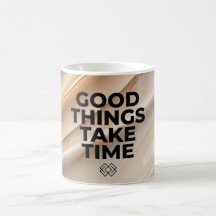 Gute Dinge Brauchen Zeit Tasse Motivationszitat Ma