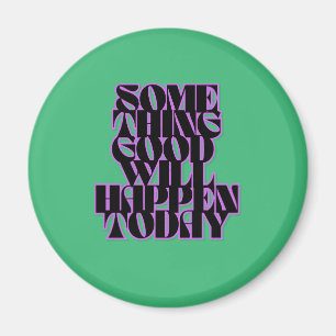 Gute Dinge, inspirierend, Motivierend, grün Magnet