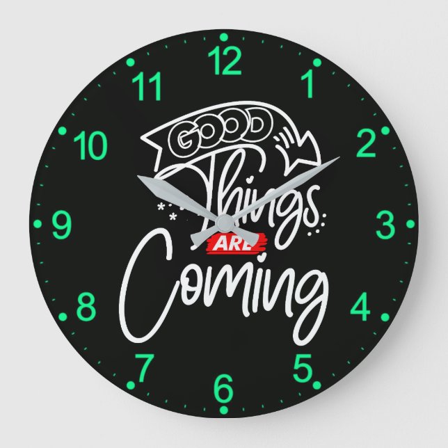 Gute Dinge kommen - 97489 Große Wanduhr (Vorderseite)