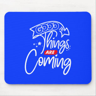 Gute Dinge kommen - 97489 Mousepad