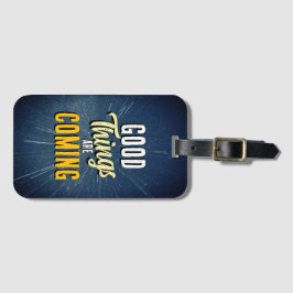 Gute Dinge kommen Gepäckanhänger