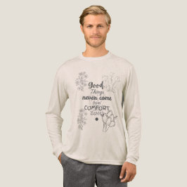 Gute Dinge kommen nie aus Comfort Zones T-Shirt Tri-Blend Shirt