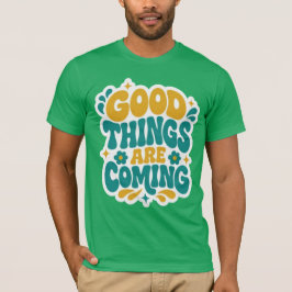 Gute Dinge Kommen Retro Groovy Grünes T-Shirt