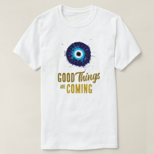 Gute Dinge kommen T - Shirt