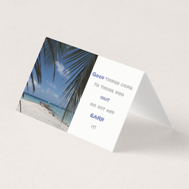 Gute Dinge kommen zu denen, die gehen und verdiene (Vorderseite)