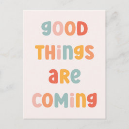 Gute Dinge kommen zu einem positiven Zitat Postkarte