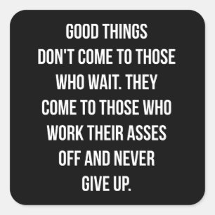 Gute Dinge, nie aufgeben - Workout Inspiration Quadratischer Aufkleber