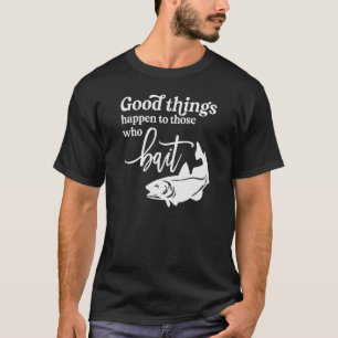 Gute Dinge passieren denen, die den Angel See köde T-Shirt