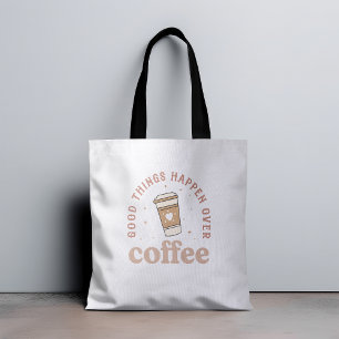 Gute Dinge passieren über Kaffee I Liebe Kaffee lu