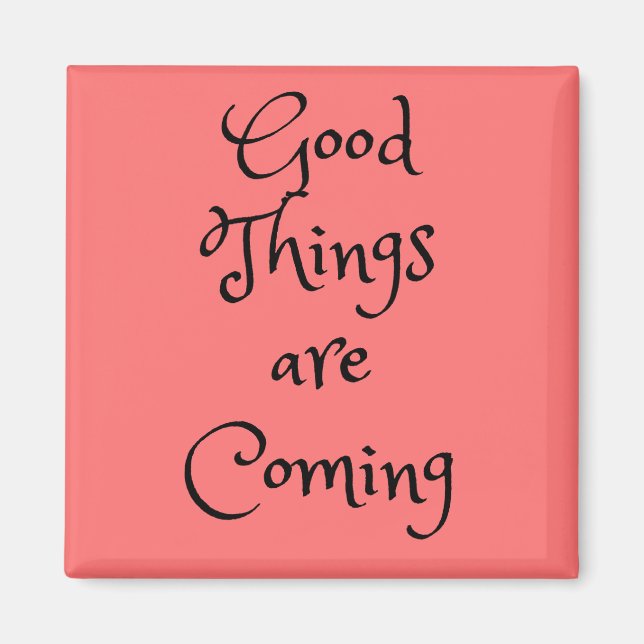 Gute Dinge sind das kommende Square Magnet (Vorne)