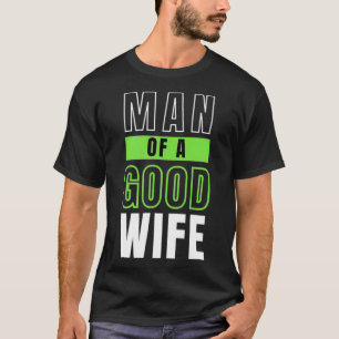 Gute Ehefrau T-Shirt