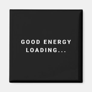 Gute Energie lädt... Minimalist Magnet